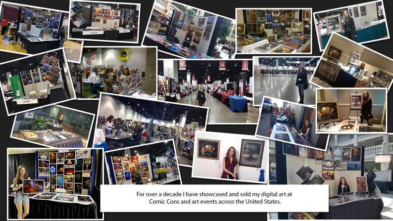 May include: A collage of images showing a person selling digital art at various conventions and art events. The images show the artist's booth, artwork, and the artist interacting with customers. The text in the image reads: "For over a decade I have showcased and sold my digital art at Comic Cons and art events across the United States."