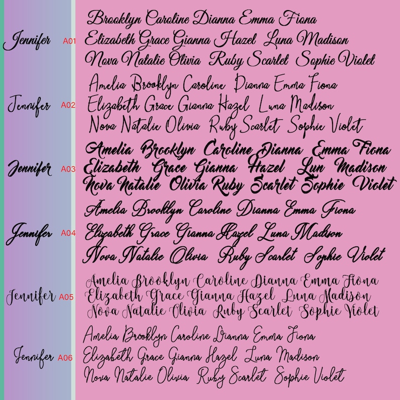 May include: A pink background with a list of names in black cursive writing. The names are organized in columns with the names Amelia, Brooklyn, Caroline, Dianna, Emma, Fiona, Elizabeth, Grace, Gianna, Hazel, Luna, Madison, Nova, Natalie, Olivia, Ruby, Scarlet, Sophie, and Violet. The names are repeated in each column with a different letter code next to each column. The letter codes are A01, A02, A03, A04, A05, and A06.