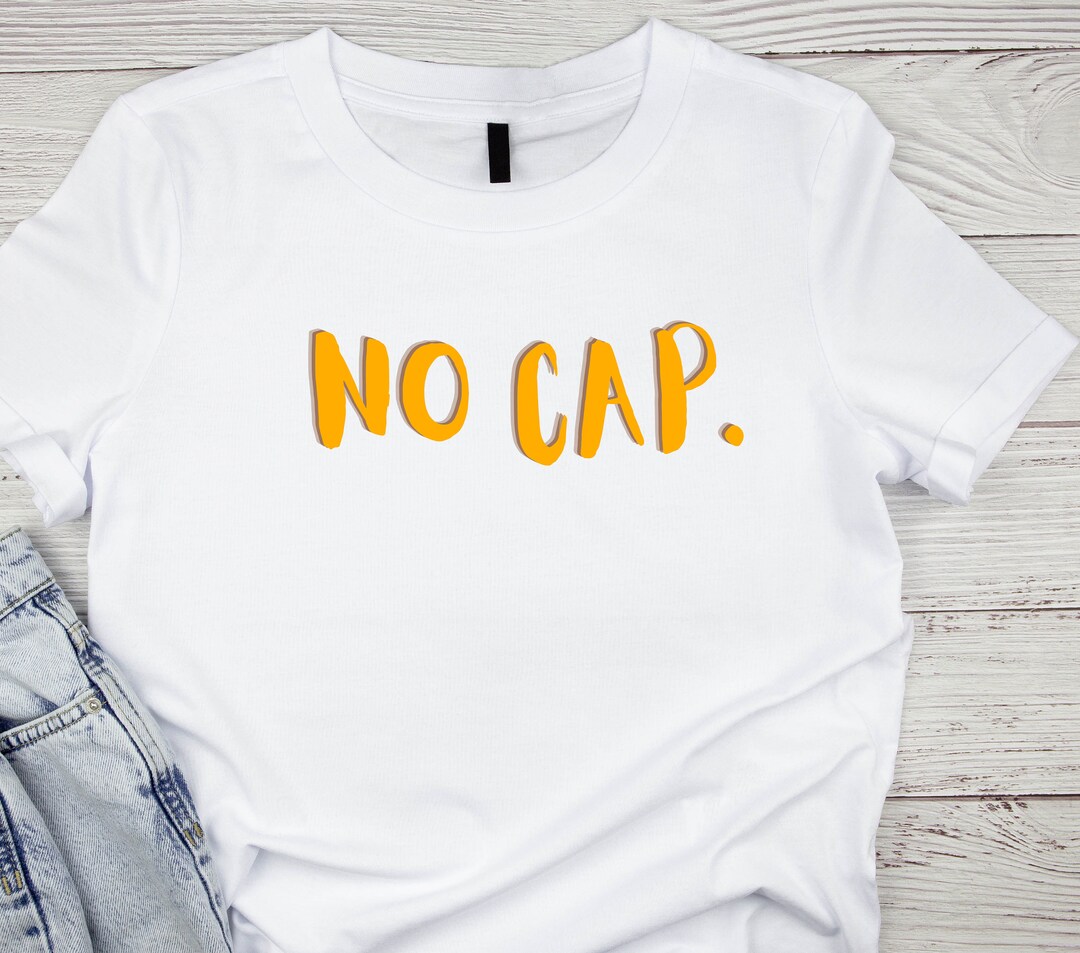 NO CAP Tshirt Slang Generation Z Shirt Trending Slang Etsy