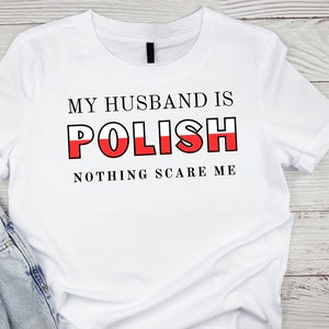 Polish gift , Polish T-shirt, Polish husband T-shirt, Gift for her, Funny Polish T-shirt,