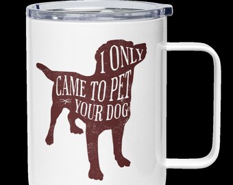 Sólo vine a acariciar a tu perro - Taza de viaje con asa