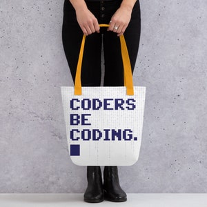 Tote Bag for Computer Programmers, Bag for Coders, Gift for Geeks, Coders Be Coding