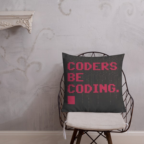 Gift for Computer Coders, Programmers, Geeks, Techies, Square Premium Pillow, Dark, Coders Be Coding