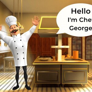 May include: A cartoon chef in a white uniform and chef's hat stands in a kitchen with his arms raised. A speech bubble says, "Hello I'm Chef George." The kitchen has stainless steel appliances and a checkered floor.