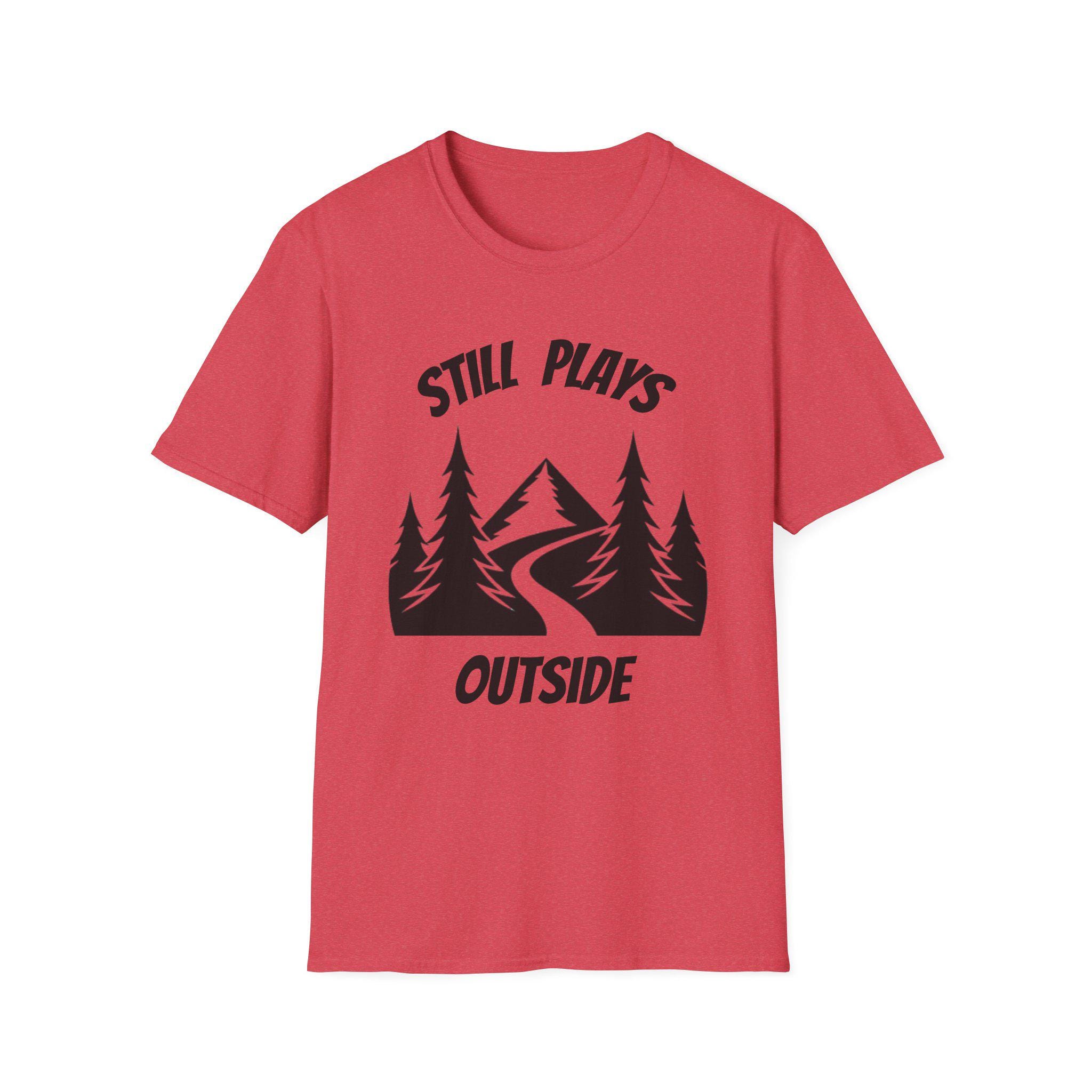 Still Plays Outside T-shirt