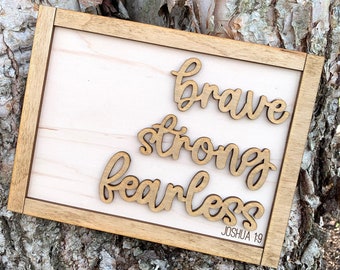 Brave Strong Fearless Sign, Wood Sign, Joshua 1:9, Bible Verse Sign, Religious Gift, Christian Gift, Gift for Women, Bible Verse Sign