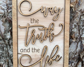 I Am The Way Truth Life Sign, Wood Sign, Gift for Women, Graduation Gift, Tiered Tray Sign, Shelf Sign, I Am The Way Sign, John 14:6 Sign