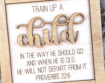 Train Up a Child Sign, Child Sign, Religious Family Bible Verse Sign, Baby Nursery Sign, Tiered Tray Sign, Baby Shower Gift, Baptism Gift