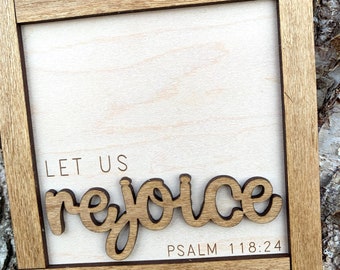 Let Us Rejoice Wood Sign, Psalm 118:24, Wood Sign, Tiered Tray Sign, Bible Verse Sign, Religious Sign, Christian Gift, Bible Gift