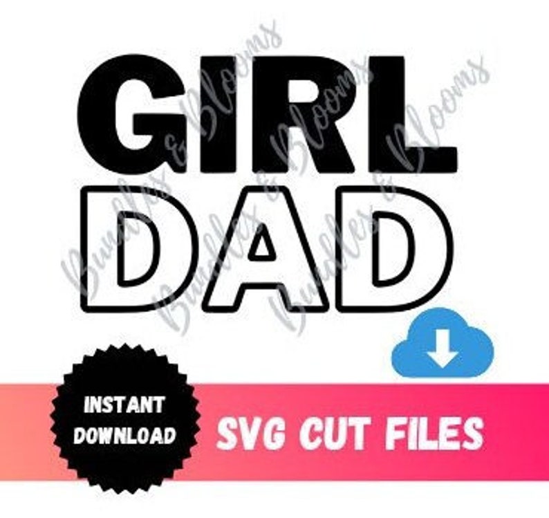 Girl Dad SVG Digital Download Cut File Etsy
