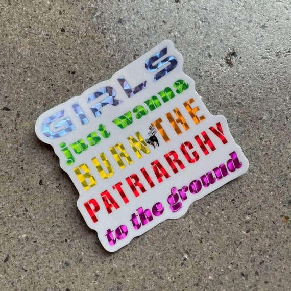 Burn the Patriarchy to the Ground holographic sticker