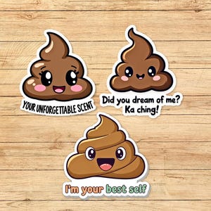 Funny Poop Emoji Stickers – Cute Vinyl Stickers with Sarcastic Quotes – Matte or Laminated – Single or Set of 3 – Gag Gift, Laptop Decal