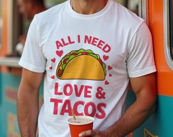 Love and Tacos T-Shirt: Fun Foodie Tee