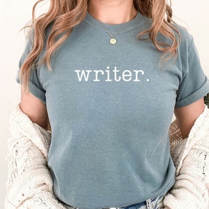 Writer Shirt, Gift for Writer, Gift for Author, Author Shirt, Novelist Tshirt, Novel Writer Gift, Book Lover Gift, Book Shirt