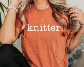 Knitter Shirt: Comfort Colors Ring-Spun Cotton Tee