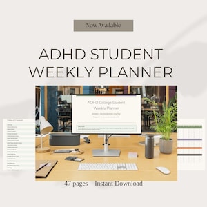 May include: A desk setup featuring a computer monitor displaying an ADHD College Student Weekly Planner. The text "Now Available" is at the top. The image also shows a keyboard, mouse, and a plant. The text "47 pages Instant Download" is at the bottom.