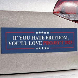 No Freedom Project 2025 Car Magnet or Bumper Sticker, Anti-Trump Political Protest Decal Pro-Democracy Fascism Resist Like Its 1938 Germany