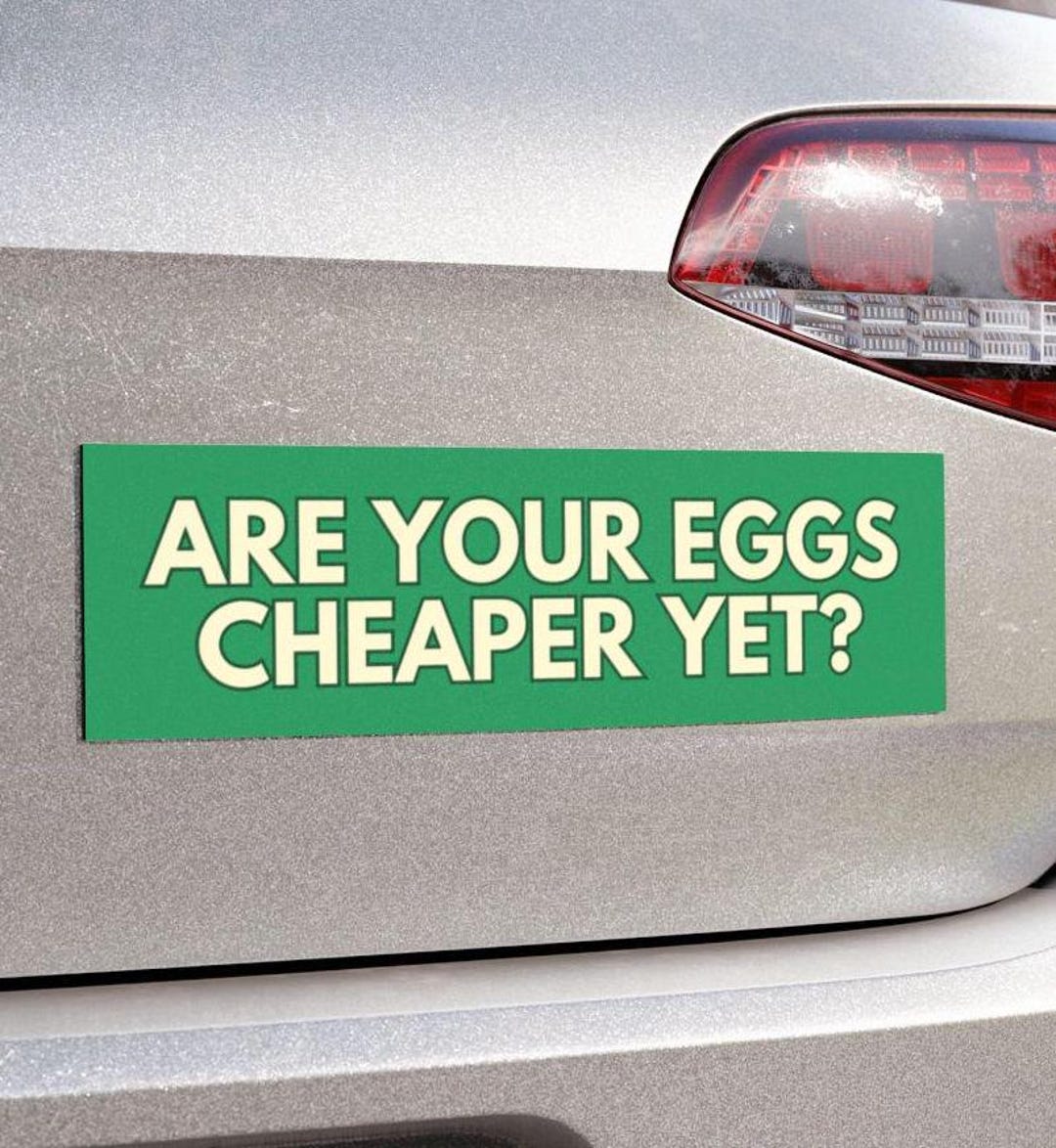 Eggs Cheaper yet Car Magnet or Bumper Sticker, Tax the Rich, Sink the ...