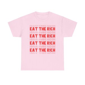 Eat The Rich Shirt Liberal Anti Capitalist Democrat Progressive Social Justice image 5