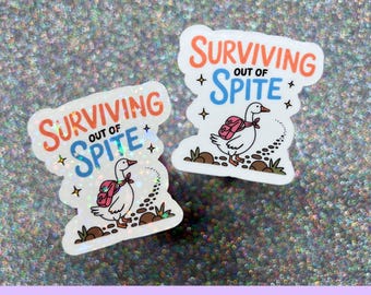 Surviving Out Of Spite Sticker, Funny Goose Sticker, Chaotic Goose Decal, Motivational Humor Gift, Emotional Support Goose