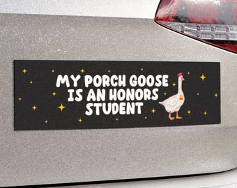 Porch Goose Honors Student Car Magnet Or Bumper Sticker, Silly Honk Humor, Funny Gag Joke Gift, Decorative Refrigerator Fridge Laptop Decal
