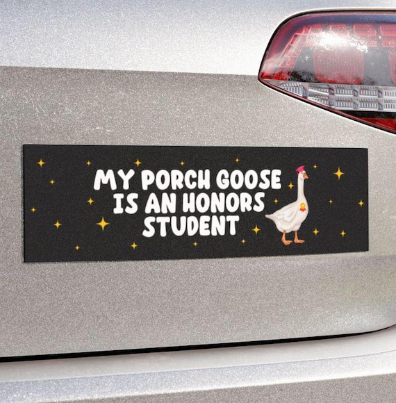 Porch Goose Honors Student Car Magnet Or Bumper Sticker, Silly Honk Humor, Funny Gag Joke Gift, Decorative Refrigerator Fridge Laptop Decal