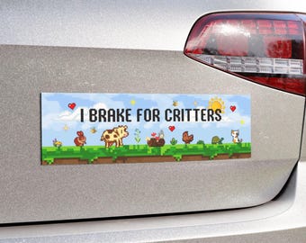 Stardew Valley Inspired, I Brake For Critters Bumper Sticker, I Brake For Animals Bumper Sticker, Weatheproof Magnet or Bumper Sticker