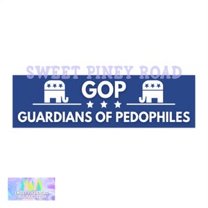 May include: A blue rectangular graphic with white text and symbols. The text reads "GOP GUARDIANS OF PEDOPHILES" with elephant symbols and stars. The graphic also includes the text "SWEET PINEY ROAD ORIGINAL DESIGN".