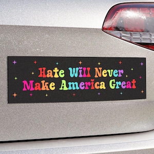 Hat kommer aldrig att göra Amerika stort bilmagnet eller stötfångardekal, anti-MAGA Trump, politisk protestdekal, progressiv regnbåge HBTQ+-gåva