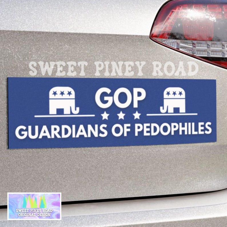 May include: A blue bumper sticker with white text and graphics. The text reads "GOP GUARDIANS OF PEDOPHILES" with elephant graphics. The sticker is on the back of a vehicle. The text "SWEET PINEY ROAD" is above the sticker.