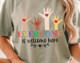 Idaho Teacher Shirt Everyone Is Welcome Here Shirt, Inclusion and Equality T shirt, Protest and Resist Tee, Activism Inclusive LGBTQ+ Pride