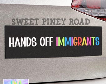 Hands Off Immigrants Car Magnet/Bumper Sticker, Anti Trump Human Rights, Hands Off Our Democracy, Protest Decal, Resist Political Activism