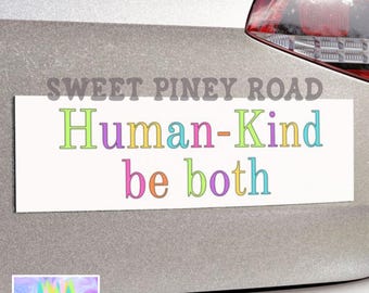 Human Kind Be Both Car Magnet, Human Rights Bumper Sticker, Social Justice Decal, Equality Inclusion Anti Fascism, Spread Kindness Rainbow