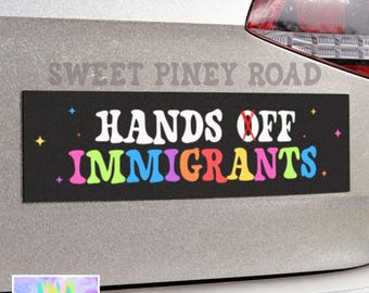 Hands Off Immigrants Car Magnet/Bumper Sticker, Anti Trump Human Rights, Hands Off Our Democracy, Protest Decal, Resist Political Activism