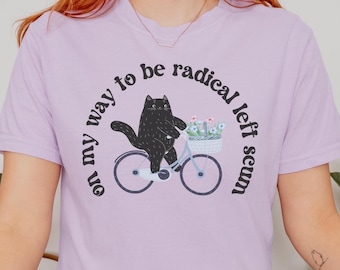 Radical Left Scum Comfort Colors Shirt , Cat On Bicycle Resistance Tee, Anti MAGA T-shirt
