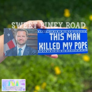 Magnete per auto "Quest'uomo ha ucciso il mio Papa", adesivo per paraurti anti JD Vance, Trump MAGA, fascismo e oligarchia, adesivo politico divertente liberale di sinistra FDT
