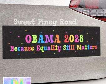 Obama 2028 Rainbow Car Magnet/Bumper Sticker, Anti Trump Stickers, Resist Foxtrot Delta Tango, Political Are We Great Yet, Equality Matters
