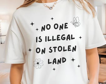 No One is Illegal On Stolen Land T-Shirt, Class War Tee, Eat The Rich, Anti-Capitalism, Anti Racism Shirt, Immigration People over Profit