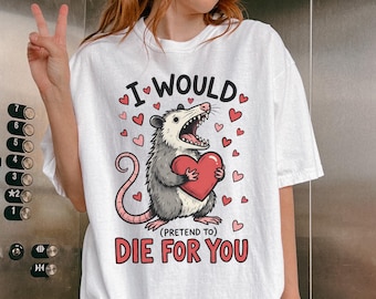 Grappig T-shirt opossum, Valentijnsdag-T-shirt, Gag Cadeau-shirt, Idee dierenliefhebber T-shirt