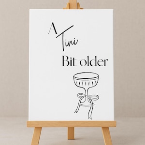 A Tini Bit Older- Birthday Welcome Sign