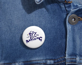 The Boy That Could Do Anything Button Pin - White