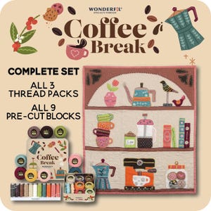 May include: A complete set of "Coffee Break" specialty threads and pre-cut blocks. The image features a decorative quilt with coffee-themed designs, including teapots, cups, and a coffee maker. The set includes three thread packs and nine pre-cut blocks.