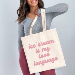 Funny Ice Cream Cotton Canvas Tote Bag | Ice Cream is my Love Language Tote