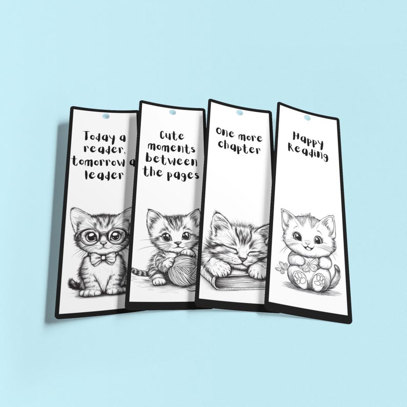 May include: Four black and white bookmark designs with cute cat illustrations. The bookmarks feature the text "Today a reader, tomorrow a leader", "Cute moments between the pages", "One more chapter", and "Happy Reading".
