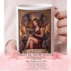 May include: White ceramic mug featuring a woman in a red dress reading a book, with the text "THE DARK ROMANCE READER." The mug has a gothic stained-glass style design with roses and candles. Digital download, PNG files.