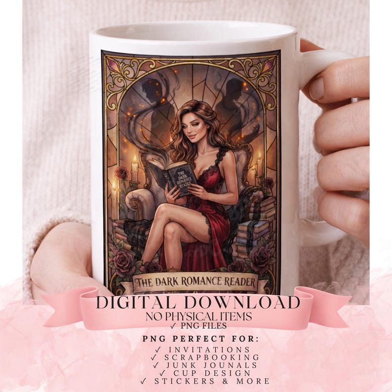 May include: White ceramic mug featuring a woman in a red dress reading a book, with the text "THE DARK ROMANCE READER." The mug has a gothic stained-glass style design with roses and candles. Digital download, PNG files.