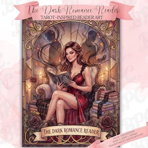 May include: An illustration of a woman reading a book titled "The Dark Romance Reader." She is seated in a decorative chair, wearing a red dress. The image has a stained-glass window effect with roses and candles.