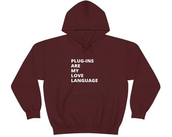 Plug-Ins sind meine Liebe Sprache Hoodie