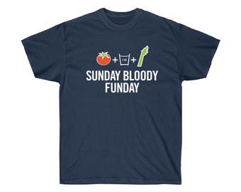 Sunday Bloody Funday TShirt, Sunday Funday Tee, Sunday Funday T-Shirt