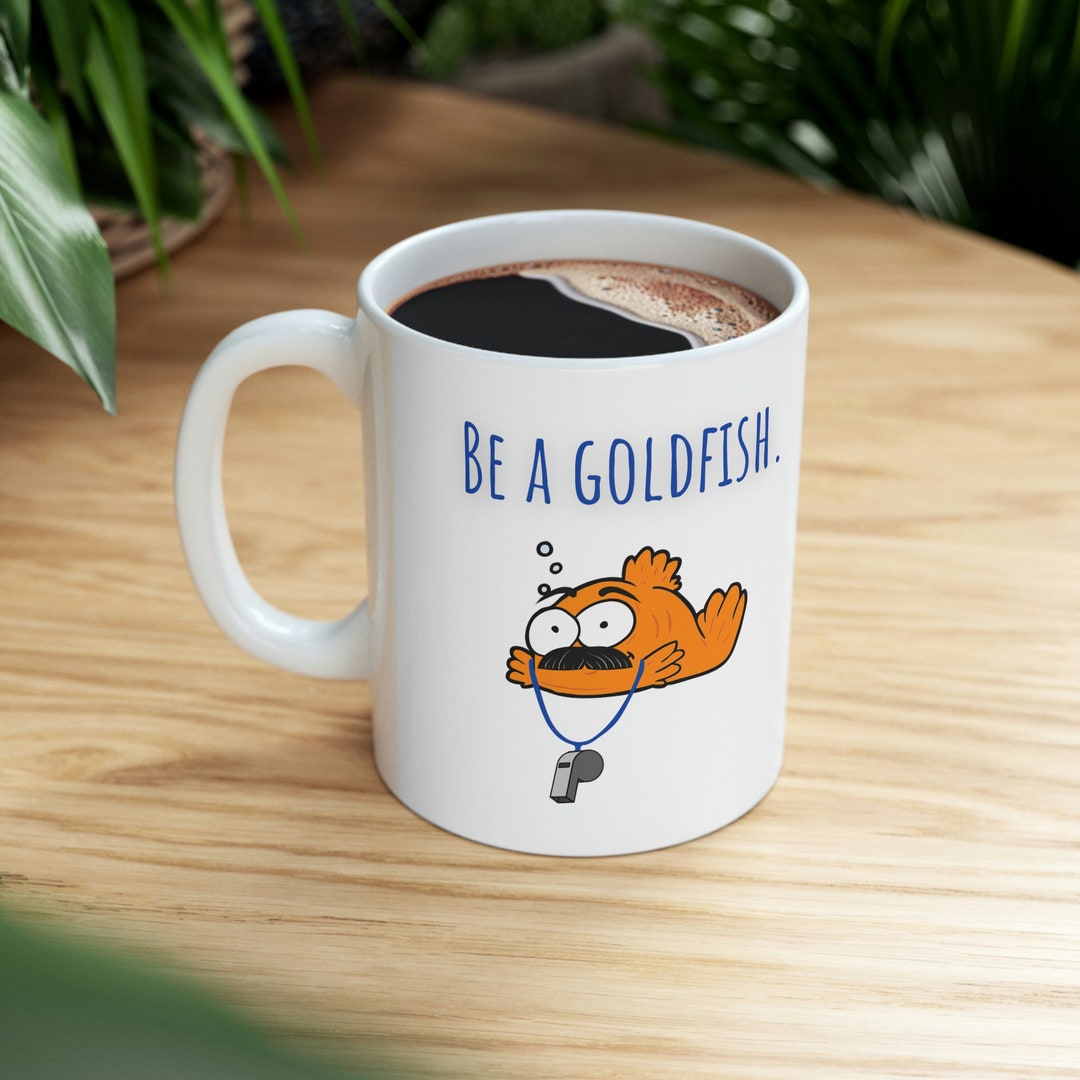 Ted Coffee Mug Be A Goldfish Coffee Mug Ted Quotes Gift For Etsy ted-coffee-mug-be-a-goldfish-coffee-mug-ted-quotes-gift-for-etsy